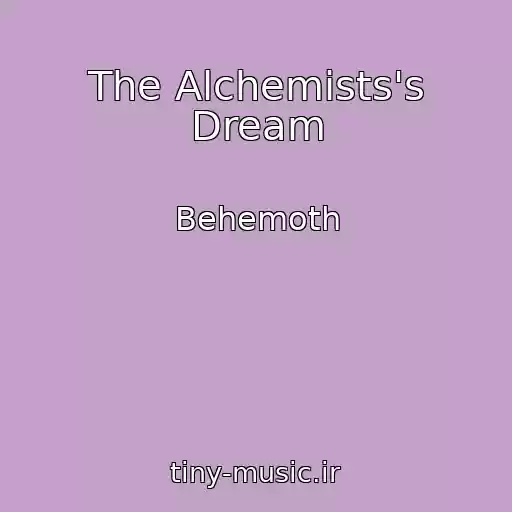 کاور آهنگ The Alchemists's Dream از Behemoth