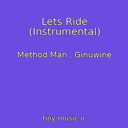 کاور آهنگ Lets Ride (Instrumental) از Method Man , Ginuwine