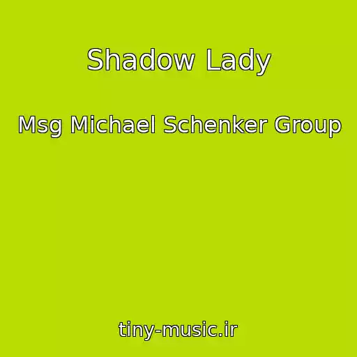 کاور آهنگ Shadow Lady از Msg Michael Schenker Group