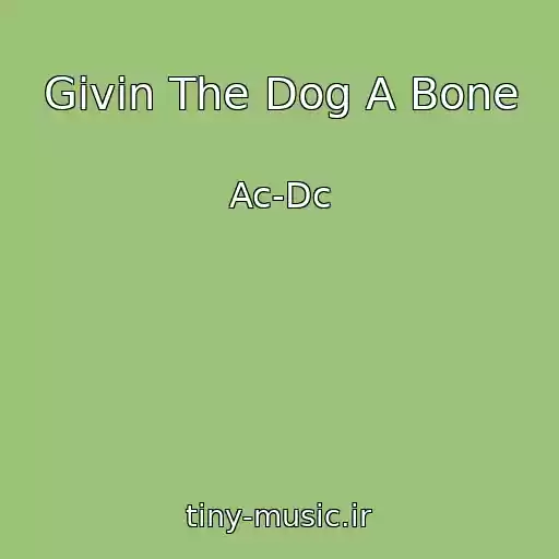 کاور آهنگ Givin The Dog A Bone از Ac-Dc