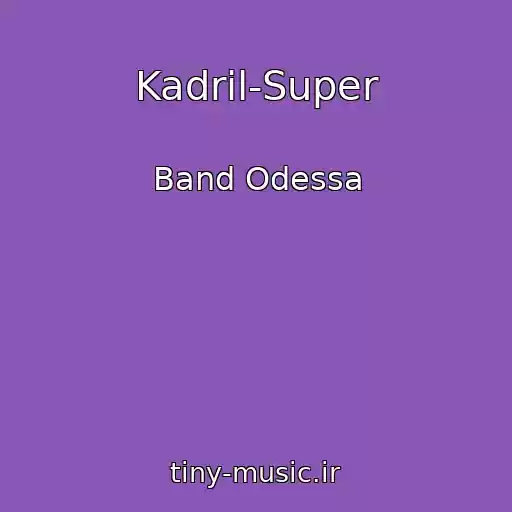 کاور آهنگ Kadril-Super از Band Odessa