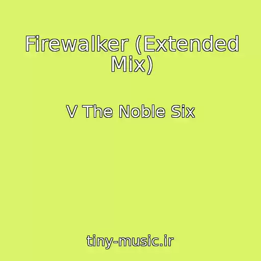 کاور آهنگ Firewalker (Extended Mix) از V The Noble Six