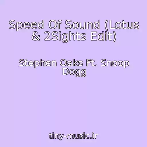 کاور آهنگ Speed Of Sound (Lotus & 2Sights Edit) از Stephen Oaks Ft. Snoop Dogg