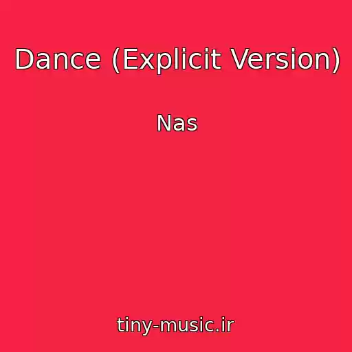 کاور آهنگ Dance (Explicit Version) از Nas