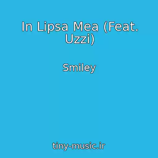 کاور آهنگ In Lipsa Mea (Feat. Uzzi) از Smiley