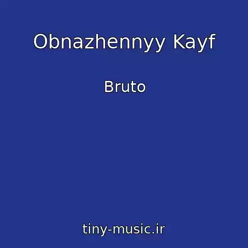 کاور آهنگ Obnazhennyy Kayf از Bruto