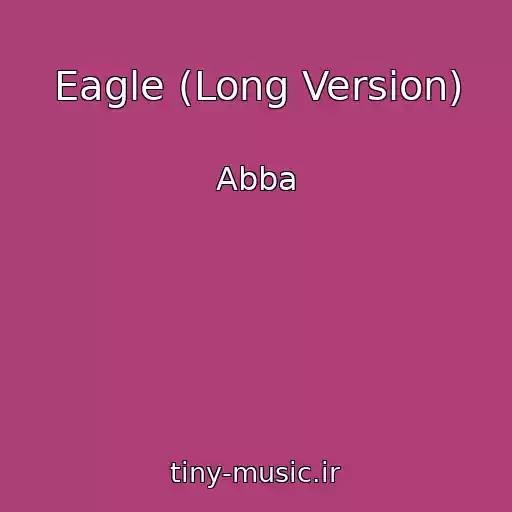 کاور آهنگ Eagle (Long Version) از Abba