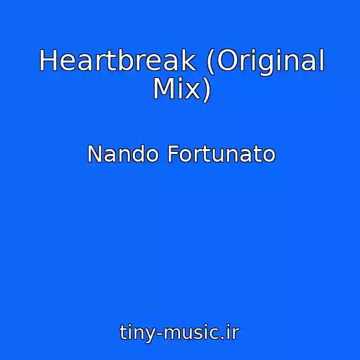 کاور آهنگ Heartbreak (Original Mix) از Nando Fortunato