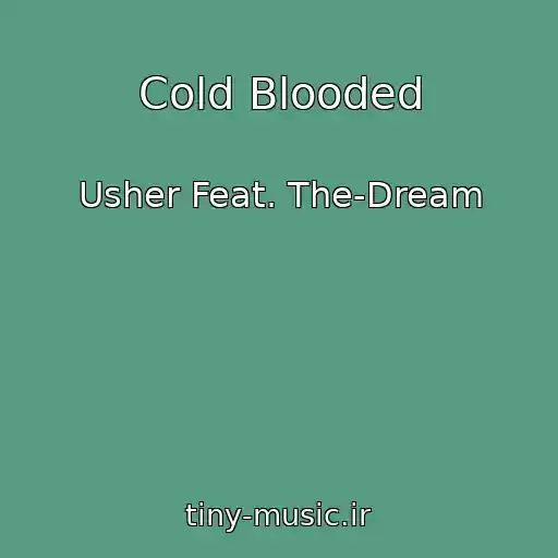 کاور آهنگ Cold Blooded از Usher Feat. The-Dream