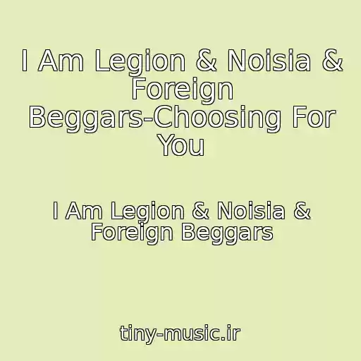 کاور آهنگ I Am Legion & Noisia & Foreign Beggars-Choosing For You از I Am Legion & Noisia & Foreign Beggars
