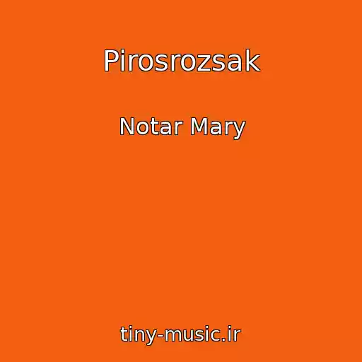 کاور آهنگ Pirosrozsak از Notar Mary