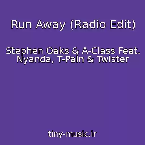 کاور آهنگ Run Away (Radio Edit) از Stephen Oaks & A-Class Feat. Nyanda, T-Pain & Twister