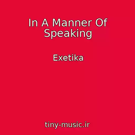 کاور آهنگ In A Manner Of Speaking از Exetika