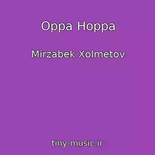 کاور آهنگ Oppa Hoppa از Mirzabek Xolmetov