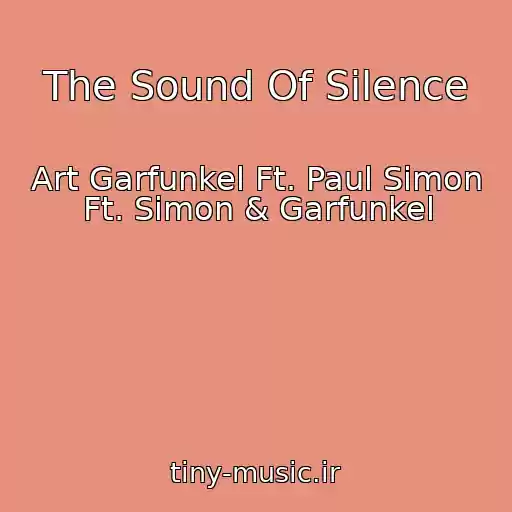 کاور آهنگ The Sound Of Silence از Art Garfunkel Ft. Paul Simon Ft. Simon & Garfunkel