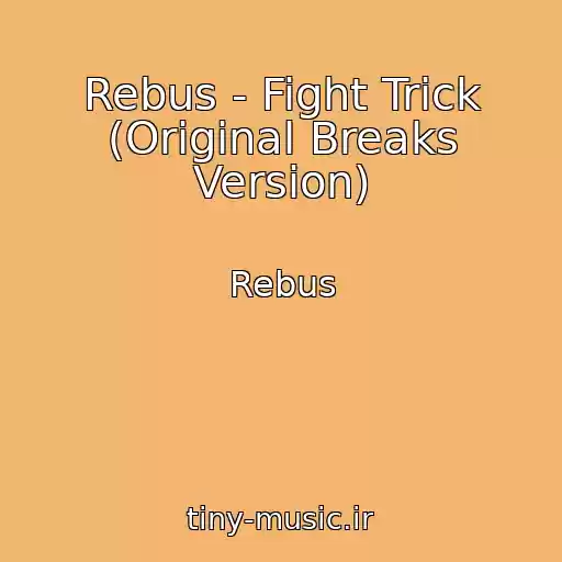 کاور آهنگ Rebus - Fight Trick (Original Breaks Version) از Rebus