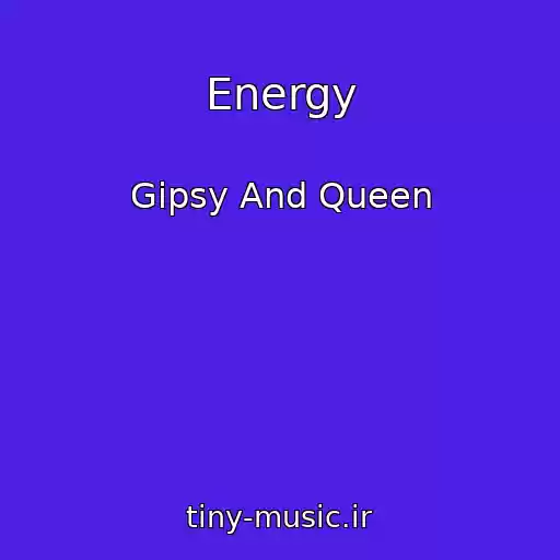 کاور آهنگ Energy از Gipsy And Queen