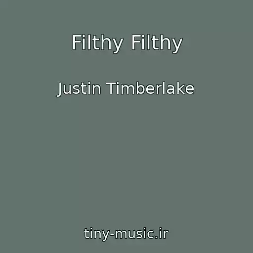 کاور آهنگ Filthy Filthy از Justin Timberlake