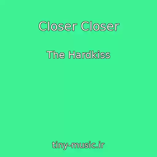 کاور آهنگ Closer Closer از The Hardkiss