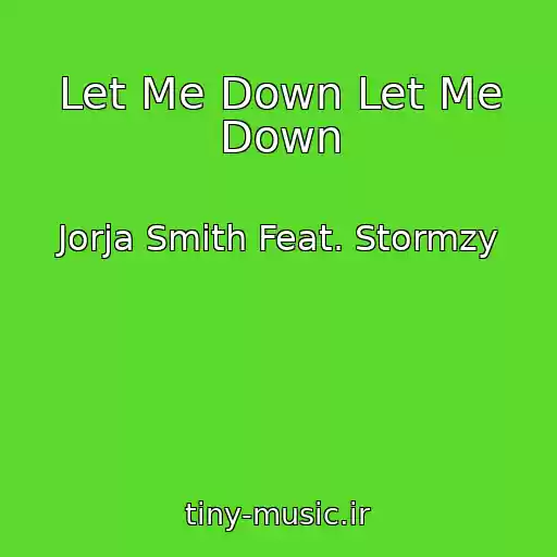 کاور آهنگ Let Me Down Let Me Down از Jorja Smith Feat. Stormzy
