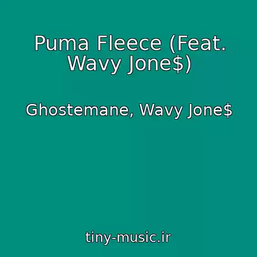کاور آهنگ Puma Fleece (Feat. Wavy Jone$) از Ghostemane, Wavy Jone$
