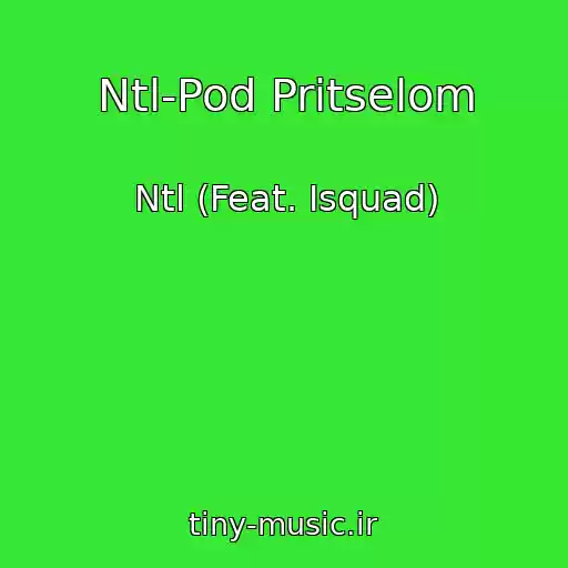 کاور آهنگ Ntl-Pod Pritselom از Ntl (Feat. Isquad)