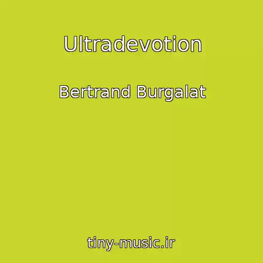 کاور آهنگ Ultradevotion از Bertrand Burgalat
