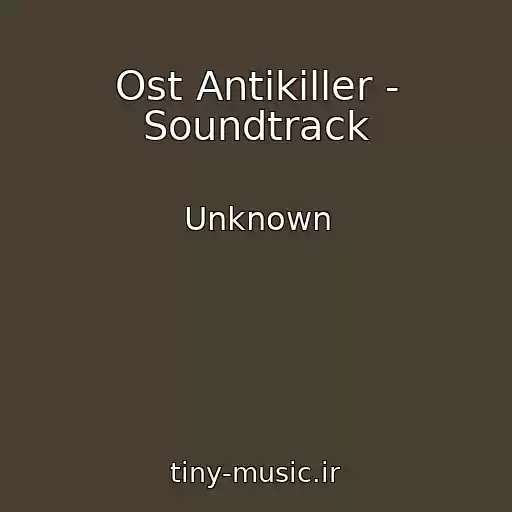 کاور آهنگ Ost Antikiller - Soundtrack از Unknown