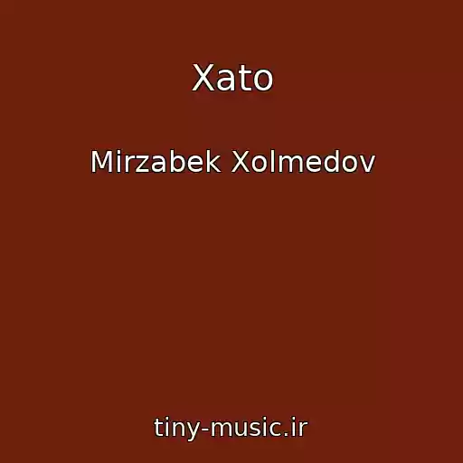 کاور آهنگ Xato از Mirzabek Xolmedov