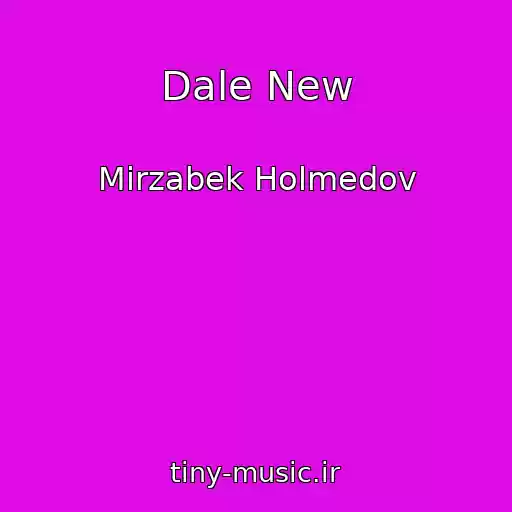 کاور آهنگ Dale New از Mirzabek Holmedov