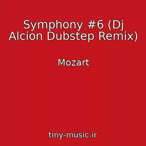 کاور آهنگ Symphony #6 (Dj Alcion Dubstep Remix) از Mozart