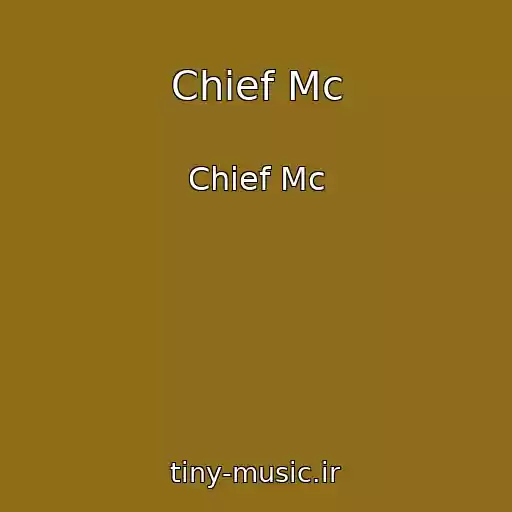 کاور آهنگ Chief Mc از Chief Mc