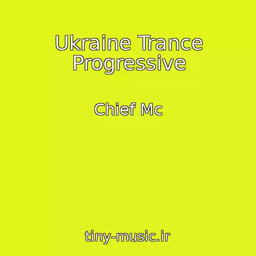 کاور آهنگ Ukraine Trance Progressive از Chief Mc