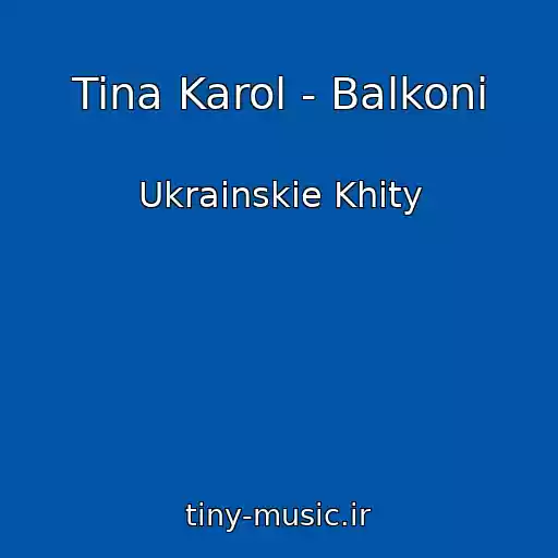 کاور آهنگ Tina Karol - Balkoni از Ukrainskie Khity