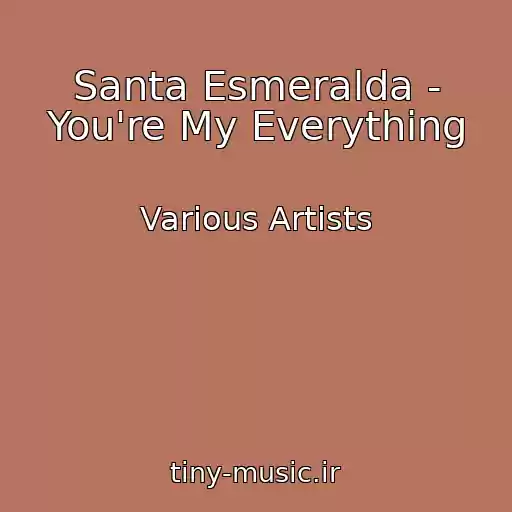 کاور آهنگ Santa Esmeralda - You're My Everything از Various Artists
