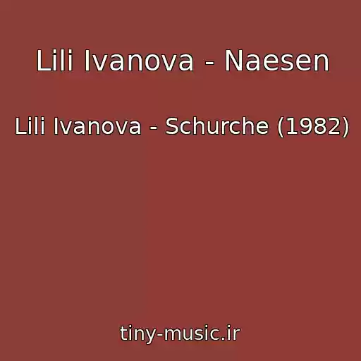 کاور آهنگ Lili Ivanova - Naesen از Lili Ivanova - Schurche (1982)