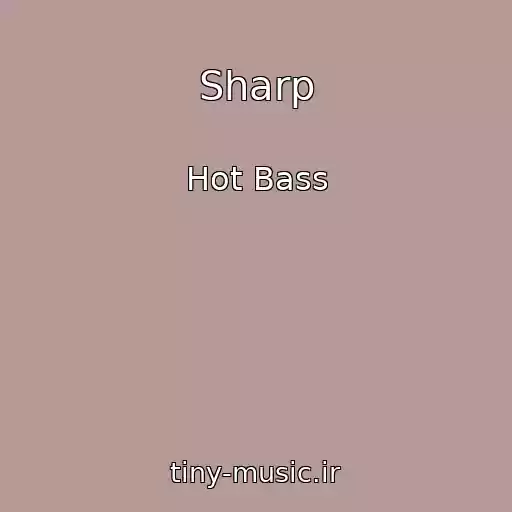 کاور آهنگ Sharp از Hot Bass