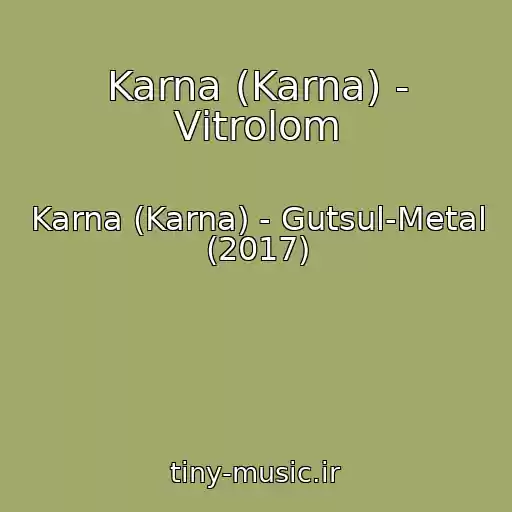 کاور آهنگ Karna (Karna) - Vіtrolom از Karna (Karna) - Gutsul-Metal (2017)
