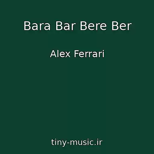 کاور آهنگ Bara Bar Bere Ber از Alex Ferrari