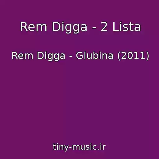 کاور آهنگ Rem Digga - 2 Lista از Rem Digga - Glubina (2011)