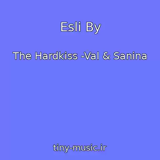 کاور آهنگ Esli By از The Hardkiss -Val & Sanina
