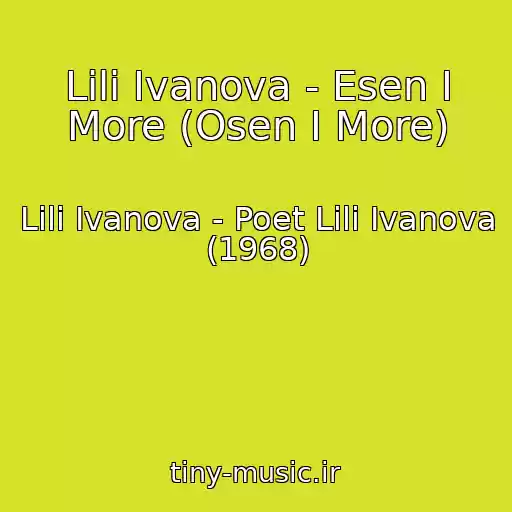 کاور آهنگ Lili Ivanova - Esen I More (Osen I More) از Lili Ivanova - Poet Lili Ivanova (1968)