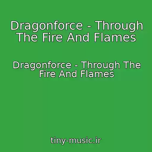کاور آهنگ Dragonforce - Through The Fire And Flames از Dragonforce - Through The Fire And Flames