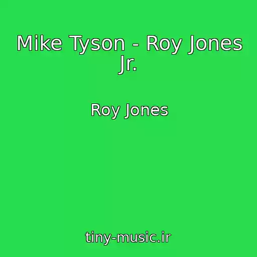 کاور آهنگ Mike Tyson - Roy Jones Jr. از Roy Jones