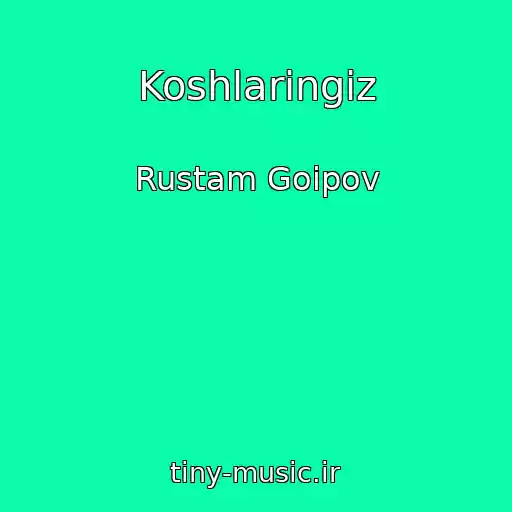 کاور آهنگ Koshlaringiz از Rustam Goipov
