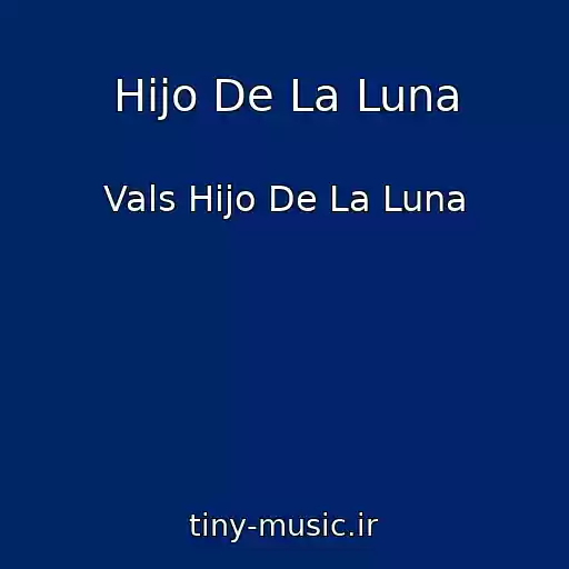 کاور آهنگ Hijo De La Luna از Vals Hijo De La Luna