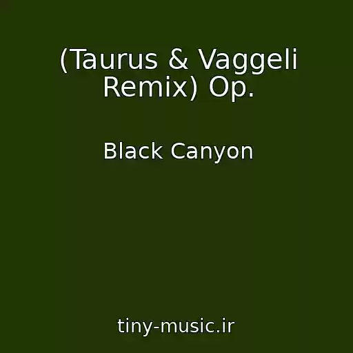 کاور آهنگ (Taurus & Vaggeli Remix) Op. از Black Canyon