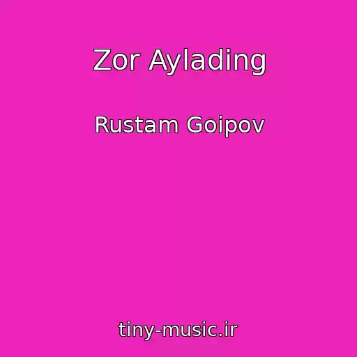 کاور آهنگ Zor Aylading از Rustam Goipov