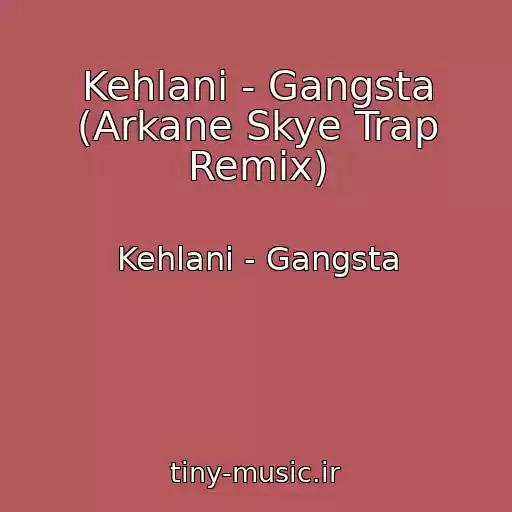 کاور آهنگ Kehlani - Gangsta (Arkane Skye Trap Remix) از Kehlani - Gangsta