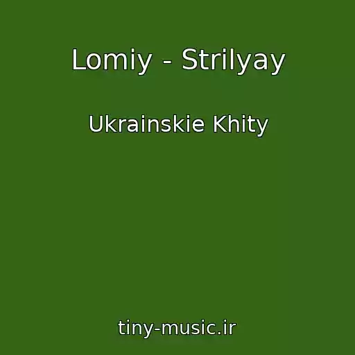 کاور آهنگ Lomiy - Strіlyay از Ukrainskie Khity